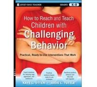 How to Reach and Teach Children with Challenging Behavior K8 by Jodie Tuttle Paperback Book Otten, Kaye, Tuttle, Jodie (Auteur)