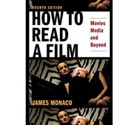How to read a film Movies, Media, and Beyond, Art Technology, Language, History, Theory - James Monaco - Oxford Press Libri - Poche - Monographie