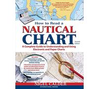 How to Read a Nautical Chart: A Complete Guide to Understanding and Using Electronic and Paper Charts