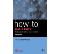 How to Read a Paper: The Basics of Evidence-based Medicine