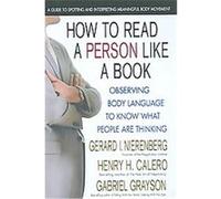 How to Read a Person Like a Book: Observing Body Language to Know What People Are Thinking