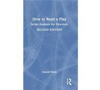 How to Read a Play - Kiely Damon DePaul University USA - Taylor amp Francis Ltd - Livre en Anglais - Hardback Kiely Damon DePaul University USAKiely Damon DePaul University USA (Auteur)