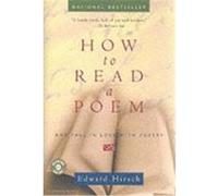 How to Read a Poem Edward Hirsch (Auteur)