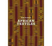 How to Read African Textiles Christine Giuntini (Auteur), Jenny Peruski (Auteur)