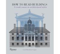 How to Read Buildings A Crash Course in Architectural Styles by Carol Davidson Cragoe Carol Davidson Cragoe (Auteur)