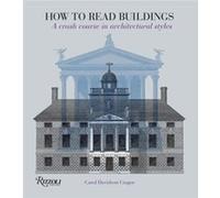 How to Read Buildings A Crash Course in Architectural Styles by Carol Davidson Cragoe Carol Davidson Cragoe (Auteur)