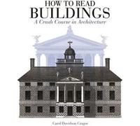 How to Read Buildings by Carol Davidson Cragoe Inconnu (Auteur)