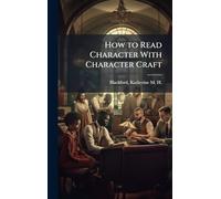 How to Read Character With Character Craft