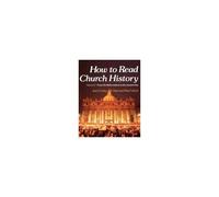 How To Read Church History Volume 2 From The Reformation To The Present Day