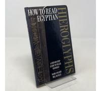 How to Read Egyptian Hieroglyphs: A Step-by-Step Guide to Teach Yourself