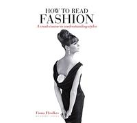 How to Read Fashion: A Crash Course in Understanding Styles