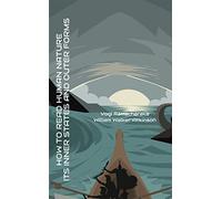 How to Read Human Nature: Its Inner States and Outer Forms