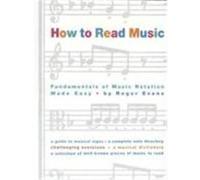 How to Read Music: Fundamentals of Music Notation Made Easy