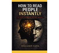 How to Read People Instantly: The Dark Psychology Defense Manual