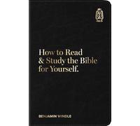 How to Read & Study the Bible for Yourself