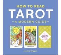 How to Read Tarot by Jessica Wiggan Jessica Wiggan (Auteur)