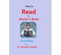 How to Read the Doctor's Brain: Learn Medicine the Easy Way