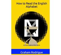 How to Read the English Alphabet: An Inner Guide to Whiz-Dumb