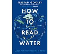 How To Read Water: A must-have for all nature lovers - perfect reading for your summer adventures