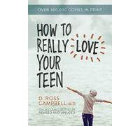 How to Really Love Your Teen