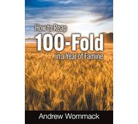 How to Reap 100-Fold in a Year of Famine