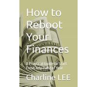 How to Reboot Your Finances: A Practical Guide to Start Fresh Any Time of Year