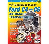 How to Rebuild and Modify Ford C4 and C6 Automatic Transmissions