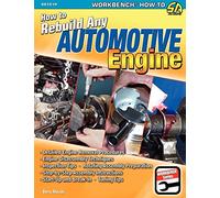 How to Rebuild Any Automotive Engine