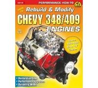 How To Rebuild & Modify Chevy 348/409 Engines