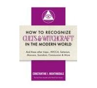 How To Recognize Cults & Witchcraft In The Modern World