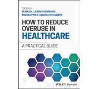 How to Reduce Overuse in Healthcare: A Practical Guide