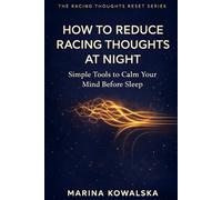 How to Reduce Racing Thoughts at Night: Simple Tools to Calm Your Mind Before Sleep