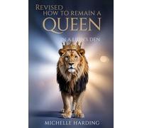 HOW TO REMAIN A QUEEN IN A LION’S DEN