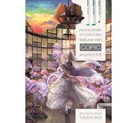 Yasaiko Midorihana Inconnu – Comment rendre des textures accrocheuses avec les marqueurs COPIC
