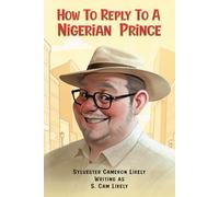 How To Reply To A Nigerian Prince