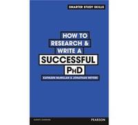 How to Research amp Write a Successful PhD - Jonathan Weyers - Pearson Education Limited - Livre en Anglais - Paperback Jonathan WeyersJonathan Weyers (Auteur)