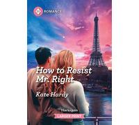 How to Resist Mr. Right - Kate Hardy - Harlequin Romance - ebook (ePub) - Livre