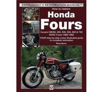 How To Restore Honda Sohc Fours: Your Step-By-Step Colour Illustrated Guide To Complete Restoration (Enthusiast'S Restoration Manual) (Enthusiast'S Restoration Manual Series) (Paperback) Ricky Burns, 