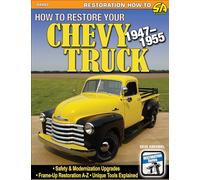 How to Restore Your Chevy Truck: 1947-1955