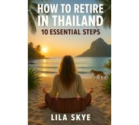 How to Retire in Thailand: 10 Essential Steps