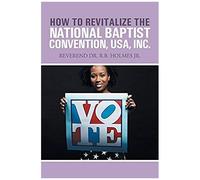 How To Revitalize The National Baptist Convention, Usa, Inc.