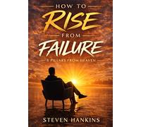 How to Rise from Failure: 5 Pillars for God-Given Purpose in Your 20s