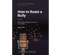 How to Roast a Bully: The dozens has one rule and it is four hundred years old: whoever gets angry loses.