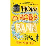 How to Rob a Bank