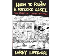 How to Ru(i)N a Record Label: The Story of Lookout Records