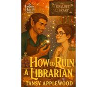 How to Ruin a Librarian: A cozy monster romance with truffles, temptation, and one soulbonded chocolatier who knows your darkest cravings.