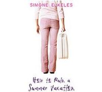 How To Ruin A Summer Vacation Simone Elkeles (Auteur)