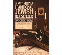 How to Run a Traditional Jewish Household Blu Greenberg (Auteur)