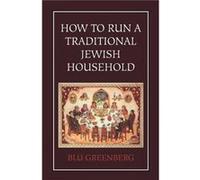 How to Run a Traditional Jewish Household by Blu Greenberg Blu Greenberg (Auteur)