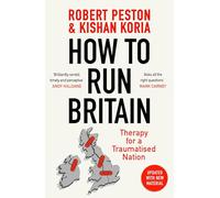 How To Run Britain: Therapy For A Traumatised Nation